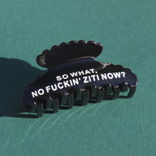 Load image into Gallery viewer, So What, No F@!*ing Ziti Now? Clip *PREORDER*
